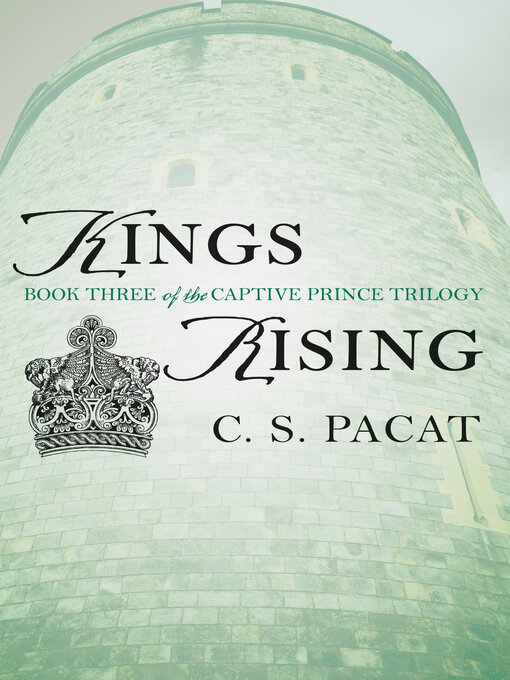 Title details for Kings Rising by C. S. Pacat - Wait list